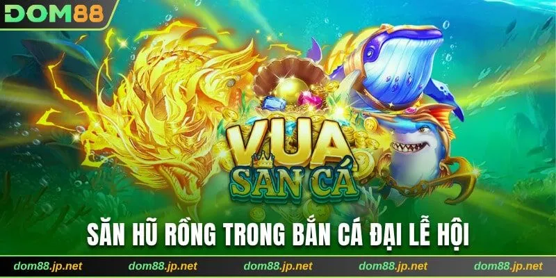 Bắn Cá Đại Lễ Hội