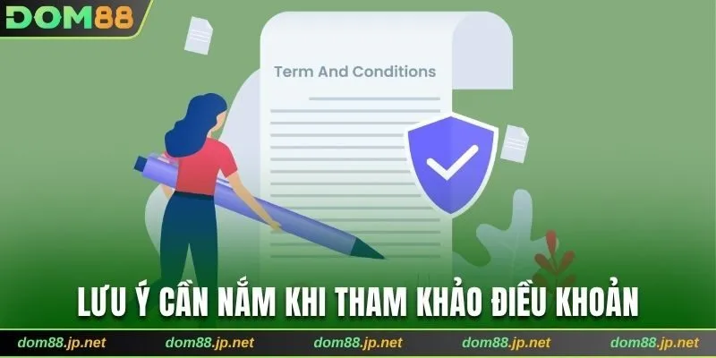 Một vài lưu ý cần nắm khi tham khảo nội dung điều khoản 